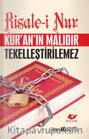 Risale-i Nur Kur'an'ın Malıdır Tekelleştirilemez