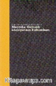 Eski Türk Edebiyatı Çalışmaları VII : Mecmua Osmanlı Edebiyatının  Kırkambarı