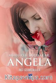 Angela (Ciltli) <br /> Mühürlü Dudaklar