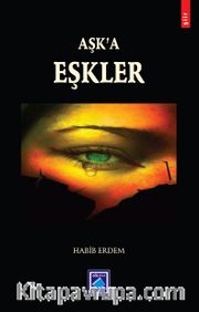 Aşk’a Eşkler