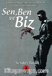 Sen, Ben ve Biz
