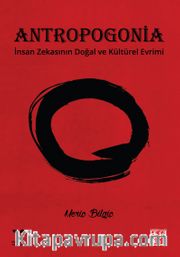 Antropogonia <br /> İnsan Zekasının Doğal ve Kültürel Evrimi
