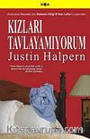 Kızları Tavlamıyorum