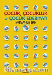 Çocuk, Çocukluk ve Çocuk Edebiyatı 