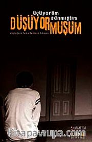 Uçuyorum Sanmıştım Düşüyormuşum