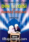 Müslüman Çocuğun Din Bilgisi Ve Namaz Hocası
