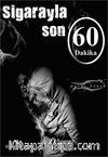 Sigarayla Son 60 Dakika cep boy