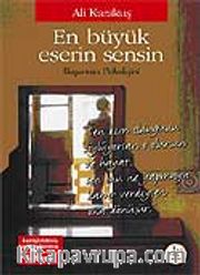 En Büyük Eserin Sensin