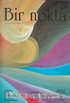 Bir Nokta / Aylık Edebiyat Dergisi / Yıl: 9 / Sayı:97 Şubat 2010