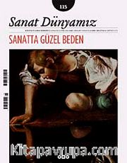 Sanat Dünyamız İki Aylık Kültür ve Sanat Dergisi Sayı:115 Mart-Nisan 2010