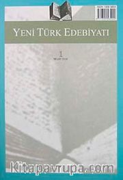 Yeni Türk Edebiyatı Hakemli Altı Aylık İnceleme Dergisi Sayı:1 Mart 2010