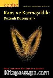 Cogito 62 Üç Aylık Düşünce Dergisi <br /> Bahar 2010 Kaos ve Karmaşıklık: Düzenli Düzensizlik