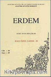 Erdem Dergisi Halı Özel Sayısı - II , Cilt: 10, Sayı: 29