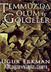 Temmuz'da Ölüm ve Gölgeler