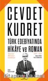 Cevdet Kudret & Türk Edebiyatında Hikaye ve Roman