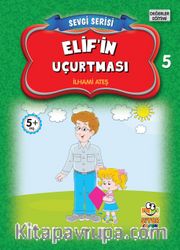Elif’in Uçurtması / Sevgi Serisi 5