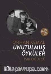 Orhan Kemal Unutulmuş Öyküler