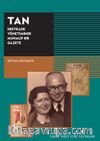 Tan & Serteller Yönetiminde Muhalif Bir Gazete