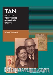 Tan <br /> Serteller Yönetiminde Muhalif Bir Gazete
