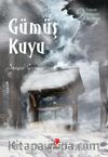Gümüş Kuyu / Taşlar Krallığı Üçlemesi 2