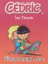 Cedric 8 / İşler Tıkırında