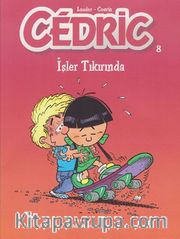 Cedric 8 / İşler Tıkırında