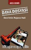Dava Dosyası & Devrimin Rojava Hali