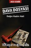 Dava Dosyası & Dağın Kadın Hali