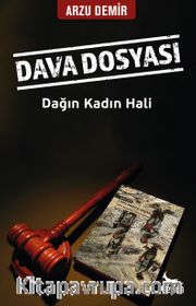 Dava Dosyası <br /> Dağın Kadın Hali