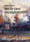 Bende Sana Onu Söyleyecektim