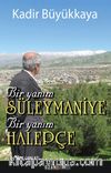 Bir Yanım Süleymaniye  Bir Yanım Halepçe