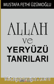 Allah ve Yeryüzü Tanrıları