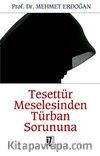 Tesettür Meselesinden Türban Sorununa