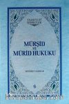 Mürşid ve Mürid Hukuku (Ciltli)