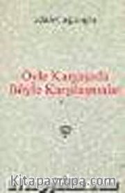 Öyle Kargaşada Böyle Karşılaşmalar (Ciltli)