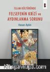 İslam Kültüründe Felsefenin Krizi ve Aydınlanma Sorunu
