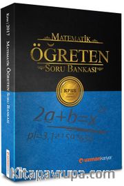2017 KPSS Matematik Öğreten Soru Bankası (Tamamı Çözümlü)