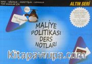 Maliye Politikası Ders Notları / Altın Seri