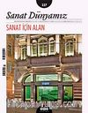 Sanat Dünyamız İki Aylık Kültür ve Sanat Dergisi Sayı:117 Temmuz - Ağustos 2010 - Sanat İçin Alan