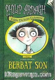 Berbat Son <br /> Eddie Dickens Üçlemesi 1.Kitap