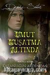 Umut Kuşatma Altında / Karanlığın Ardından