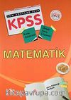 2012 KPSS Matematik Konu Anlatımlı Örnek Soru Çözümlü Tüm Adaylar İçin (Soru Kitapçığı Hediyeli)
