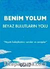 Benim Yolum & Beyaz Bulutların Yolu