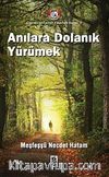 Anılara Dolanık Yürümek