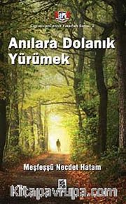 Anılara Dolanık Yürümek