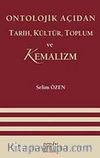 Ontolojik Açıdan Tarih, Kültür, Toplum ve Kemalizm