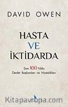 Hasta ve İktidarda & Son 100 Yılda Devlet Başkanları ve Hastalıkları
