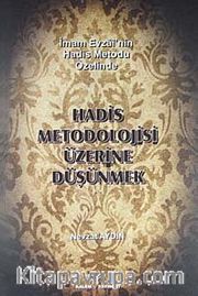 Hadis Metodolojisi Üzerine Düşünmek