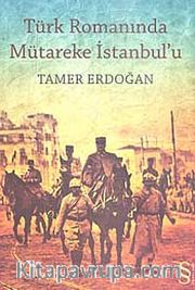 Türk Romanında Mütareke İstanbul'u