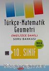 10. Sınıf Türkçe-Matematik Geometri Soru Bankası (İngilizce Dahil)